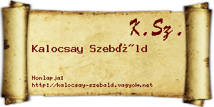 Kalocsay Szebáld névjegykártya